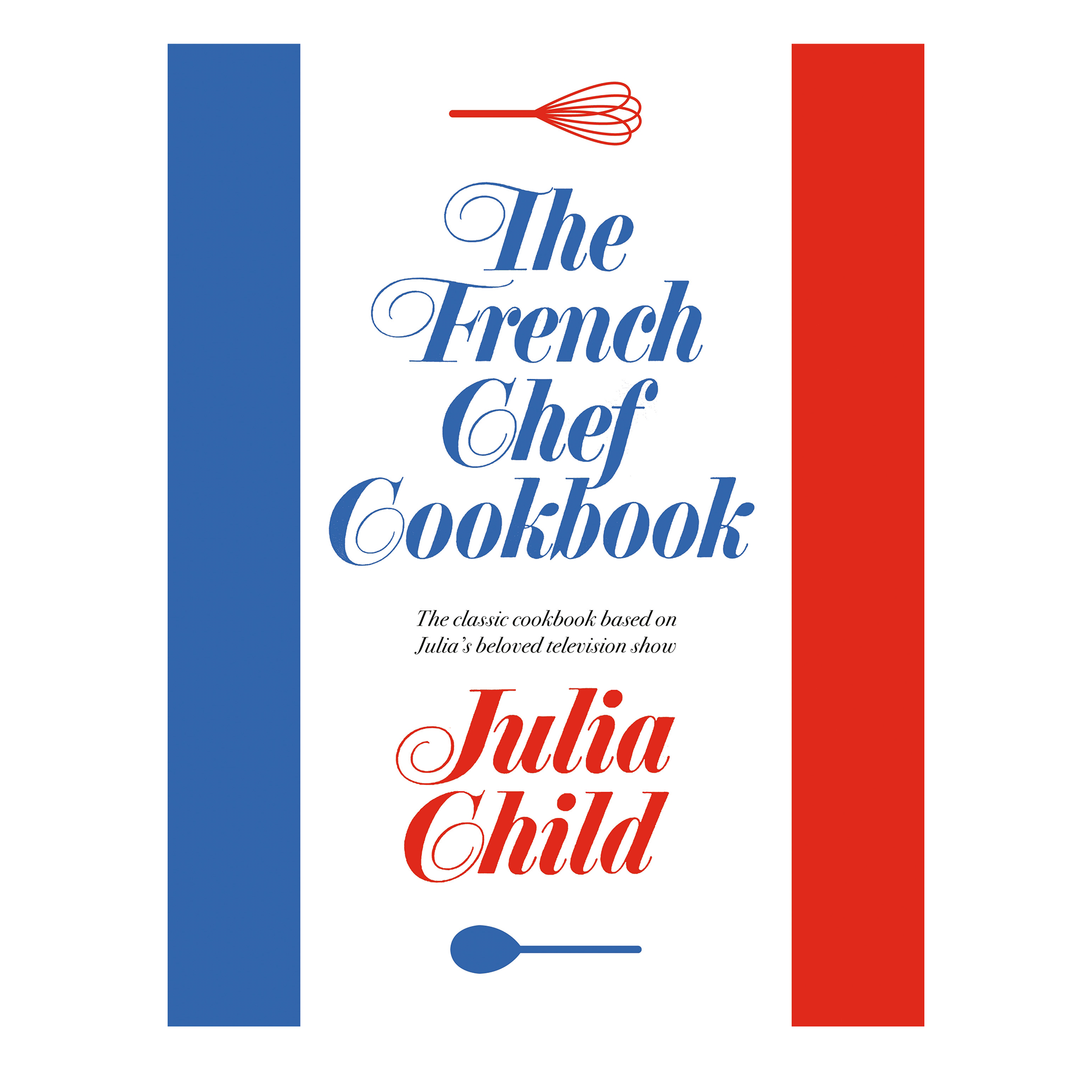 The French Chef Cookbook