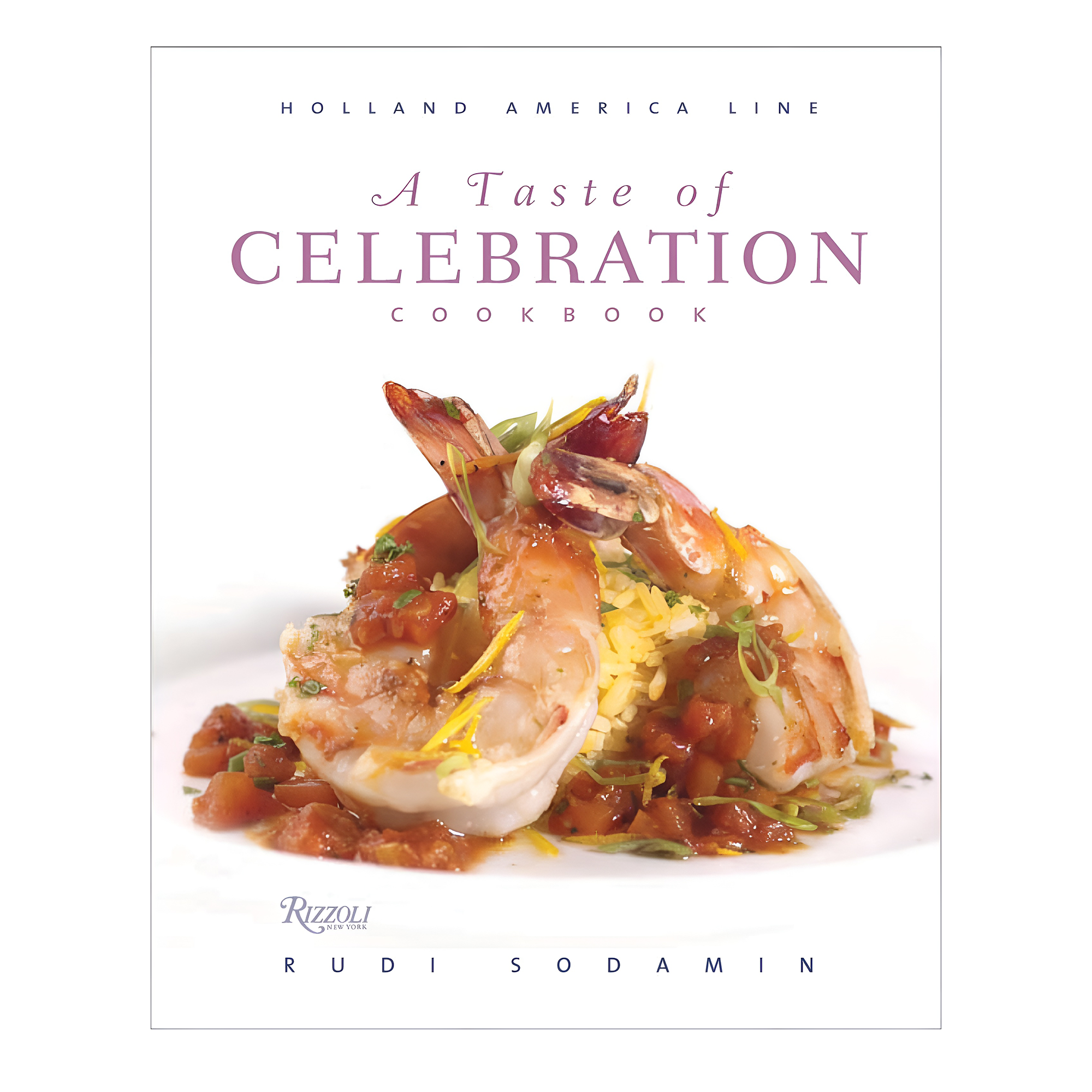 A Taste Of Celebration Cookbook - Holland America Line